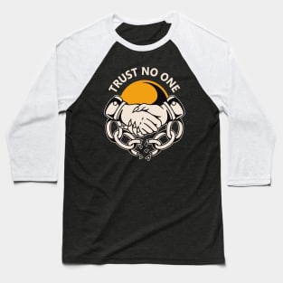 Trust No One Baseball T-Shirt